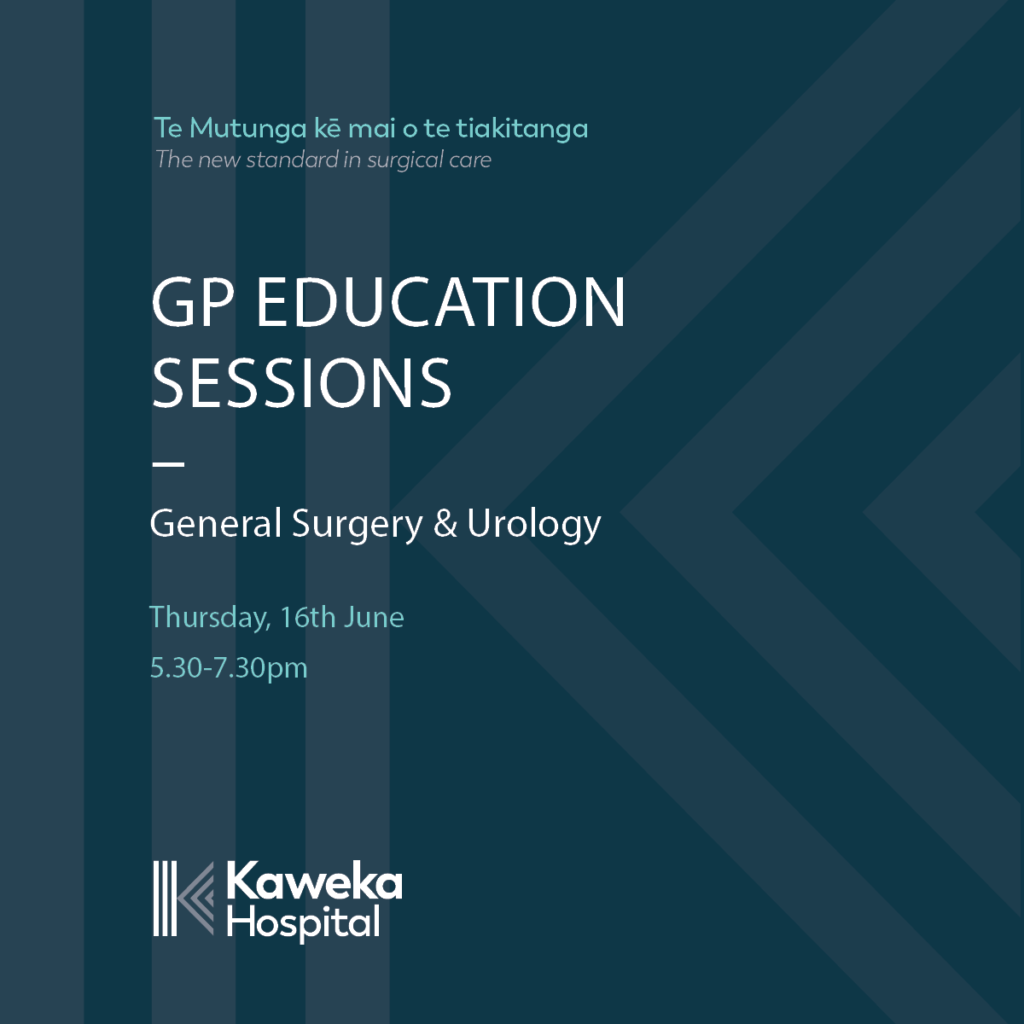 Kaweka Hospital is delighted to announce the first in a regular series of CME sessions for Hawke’s Bay GPs.  The first session on 16th June will focus on General Surgery and Urology.